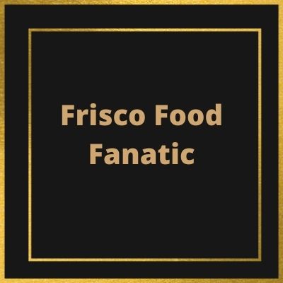 Frisco food fanatic